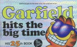 Garfield Hits The Big Time by Jim Davis