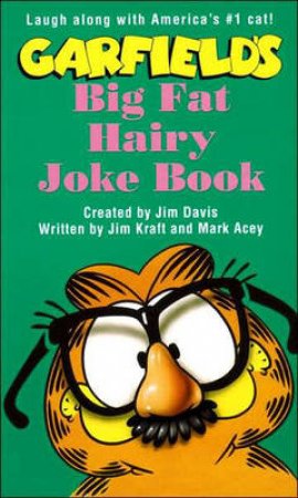 Garfield's Big Fat Hairy Joke Book by Jim Davis