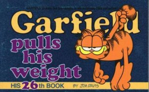 Garfield Pulls His Weight by Jim Davis