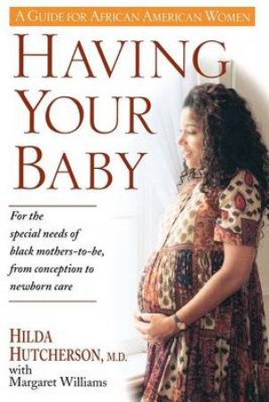 The Black Woman's Pregnancy Guide by H Hutherson