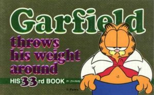 Garfield Throws His Weight Around by Jim Davis