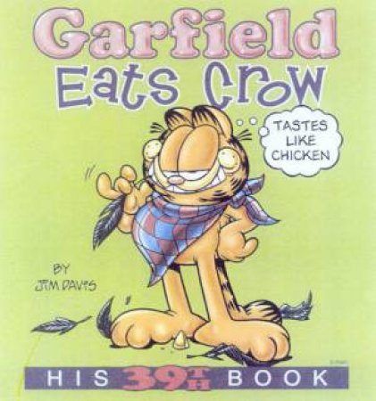 Garfield Eats Crow by Jim Davis