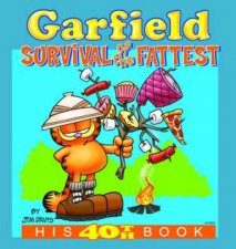 Garfield Survival Of The Fattest His 40th Book