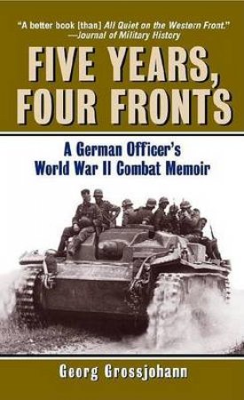 Five Years, Four Fronts by Georg Grossjohann & Ulrich Abele & Theodore C. Matazis