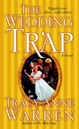 The Wedding Trap by Tracy Anne Warren