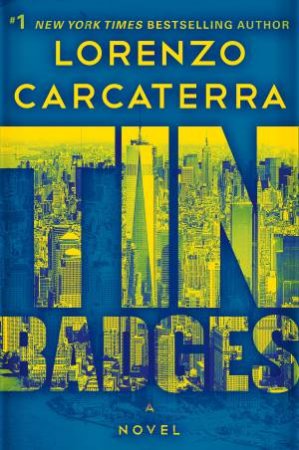 Tin Badges: A Novel by Lorenzo Carcaterra