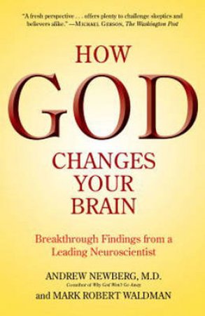How God Changes Your Brain by Andrew Md Newberg