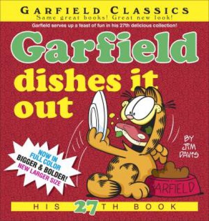 Garfield Dishes It Out by Jim Davis