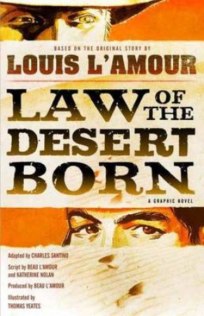 Law Of The Desert Born by Louis/Santino, Charles L'amour