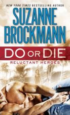 Reluctant Heroes Do Or Die