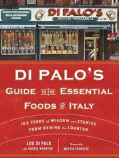 Di Palos Guide To The Essential Foods Of Italy