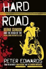 Hard Road Bernie Guindon And The Reign Of The Satans Choice Motorcycle Club