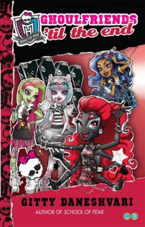 Ghoulfriends 'til the End by Gitty Daneshvari