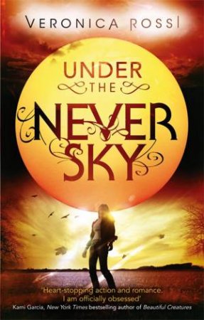 Under The Never Sky by Veronica Rossi