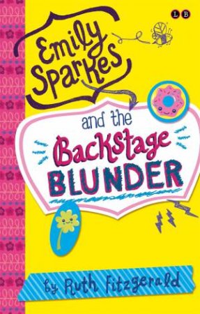 Emily Sparkes And The Backstage Blunder by Ruth Fitzgerald