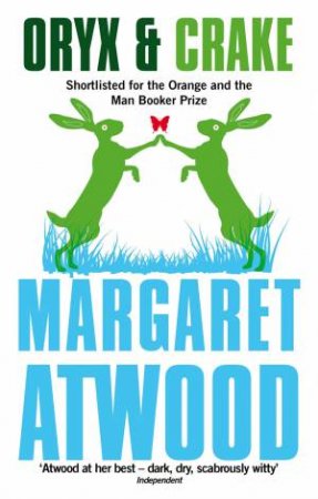 Oryx And Crake by Margaret Atwood