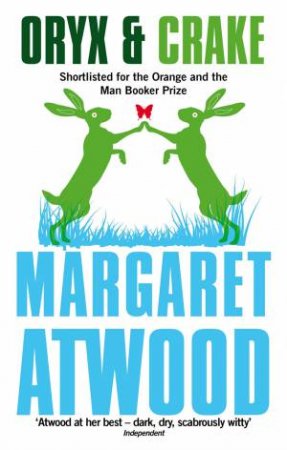 Oryx And Crake by Margaret Atwood