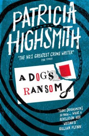 A Virago Modern Classic: A Dog's Ransom by Patricia Highsmith