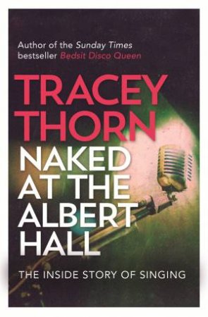 Naked at the Albert Hall by Tracey Thorn