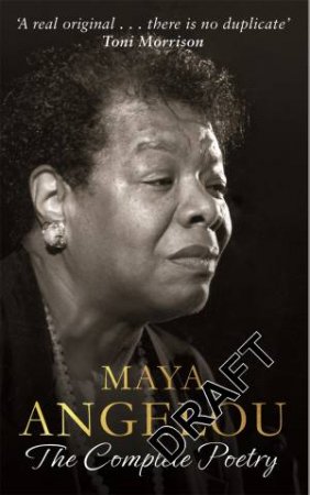 Maya Angelou: The Complete Poetry by Maya Angelou