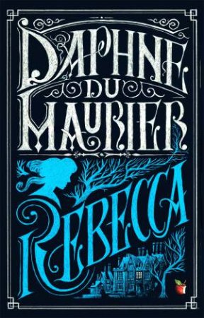 Rebecca- YA Edition by Daphne Du Maurier