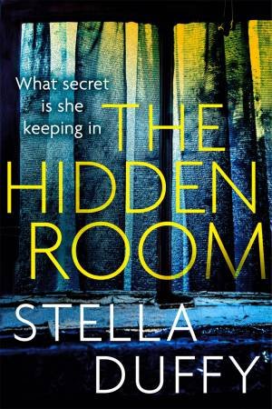 The Hidden Room by Stella Duffy