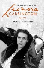 The Surreal Life Of Leonora Carrington