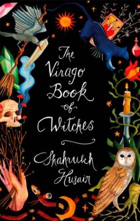 The Virago Book Of Witches by Shahrukh Husain