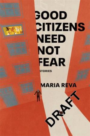 Good Citizens Need Not Fear by Maria Reva