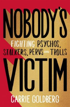 Nobody's Victim by Carrie Goldberg