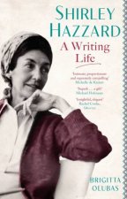 Shirley Hazzard A Writing Life