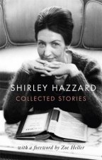 The Collected Stories Of Shirley Hazzard