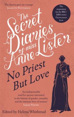 The Secret Diaries Of Miss Anne Lister Vol.2: No Priest But Love by Anne Lister