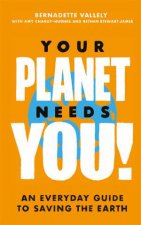 Your Planet Needs You