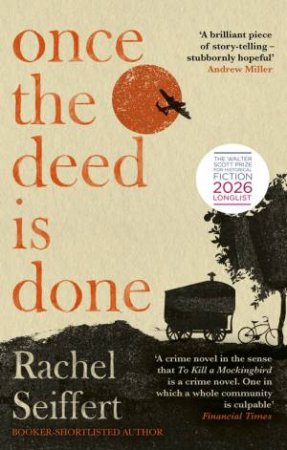 Once the Deed Is Done by Rachel Seiffert
