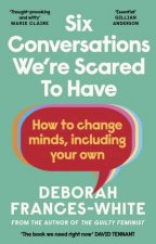 Six Conversations Were Scared to Have