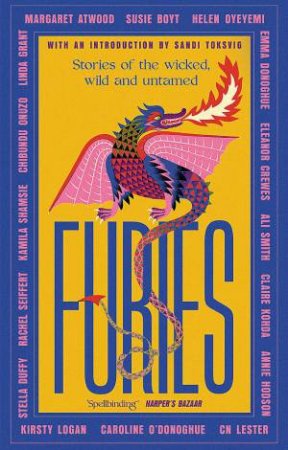 Furies by Margaret Atwood & Ali Smith & Emma Donoghue & Kirsty Logan & Chibundu Onuzo & Caroline O'Donoghue & Linda Grant & Susie Boyt & Stella Duffy & Kamila Shamsie