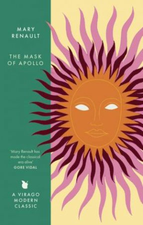 The Mask of Apollo by Mary Renault & Charlotte Mendelson
