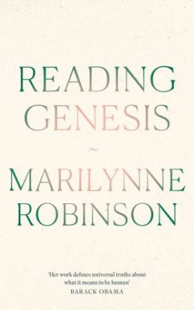 Reading Genesis by Marilynne Robinson