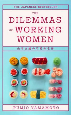 The Dilemmas of Working Women by Fumio Yamamoto