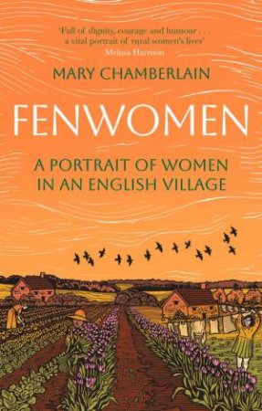 Fenwomen by Mary Chamberlain & Alexandra Harris