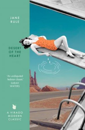 Desert of the Heart by Jane Rule & Jackie Kay