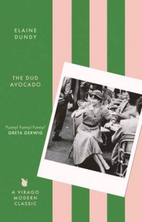 The Dud Avocado by Elaine Dundy & Rachel Cooke