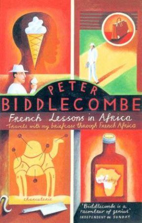 French Lessons in Africa by Peter Biddlecombe
