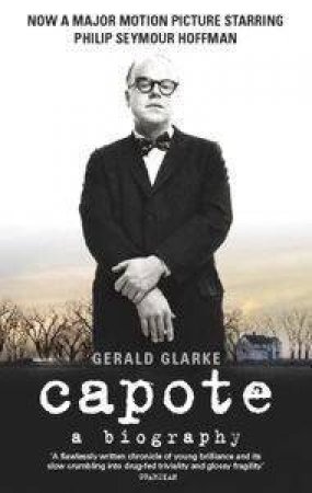 Capote: A Biography by Gerald Clarke