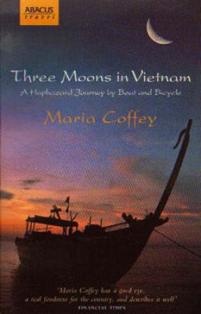 Three Moons in Vietnam by Maria Coffey