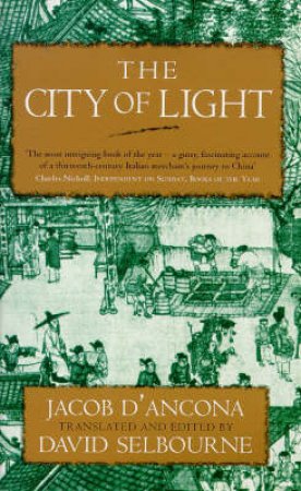 The City Of Light: Journey Of Jacob D'Ancona by David Selbourne