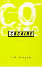 Cocaine A Novel