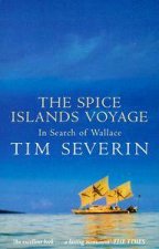 The Spice Islands Voyage In Search Of Wallace