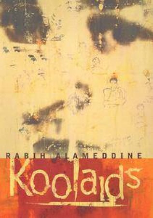 Koolaids by Rabih Alameddine